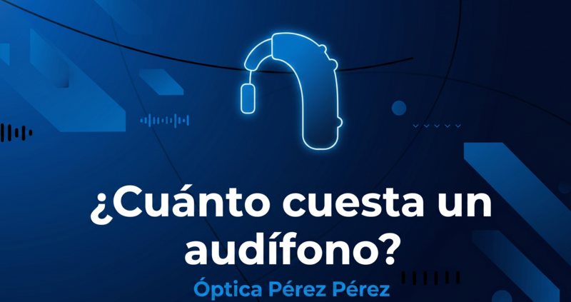 cuanto cuesta un audífono​, cuanto cuesta un sonotone​, cuanto cuestan los audifonos